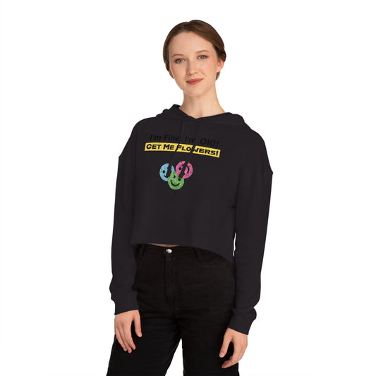 "I'm Fine! I'm OK!! Get Me Flowers!" Floral Bouquet Cropped Hoodie (Yellow)