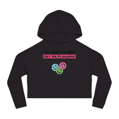 "I'm Fine! I'm OK!! Get Me Flowers!" Floral Bouquet Cropped Hoodie (Pink)