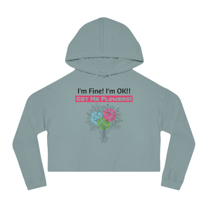 "I'm Fine! I'm OK!! Get Me Flowers!" Floral Bouquet Cropped Hoodie (Pink)