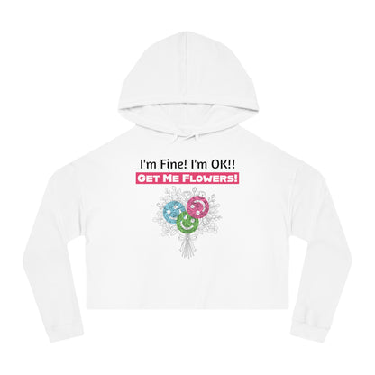 "I'm Fine! I'm OK!! Get Me Flowers!" Floral Bouquet Cropped Hoodie (Pink)