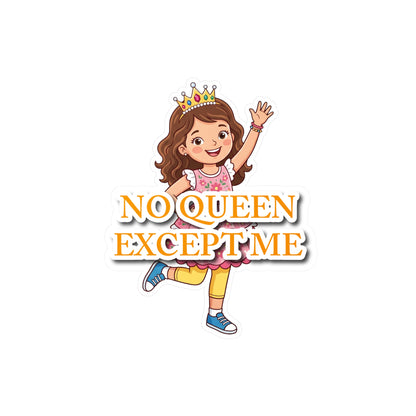 Pegatina de corona "Ninguna reina excepto yo" para niña (naranja)