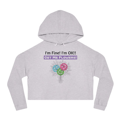 "I'm Fine! I'm OK!! Get Me Flowers!" Floral Bouquet Cropped Hoodie (Purple)