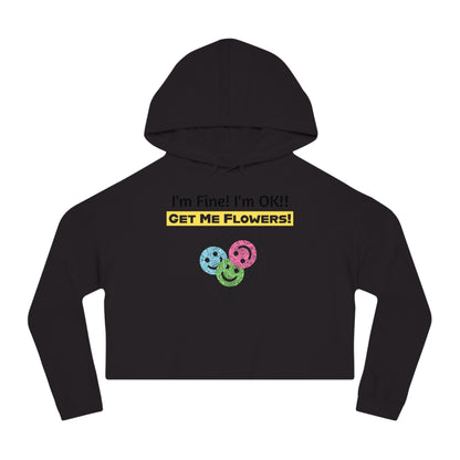"I'm Fine! I'm OK!! Get Me Flowers!" Floral Bouquet Cropped Hoodie (Yellow)