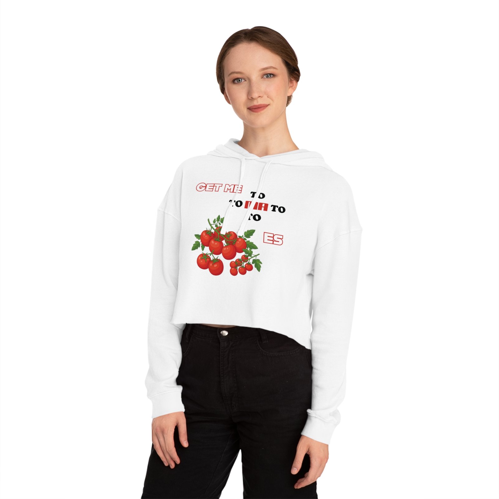 Woman wearing a white cropped hoodie featuring a tomato graphic and Get Me to Tomatoes text.