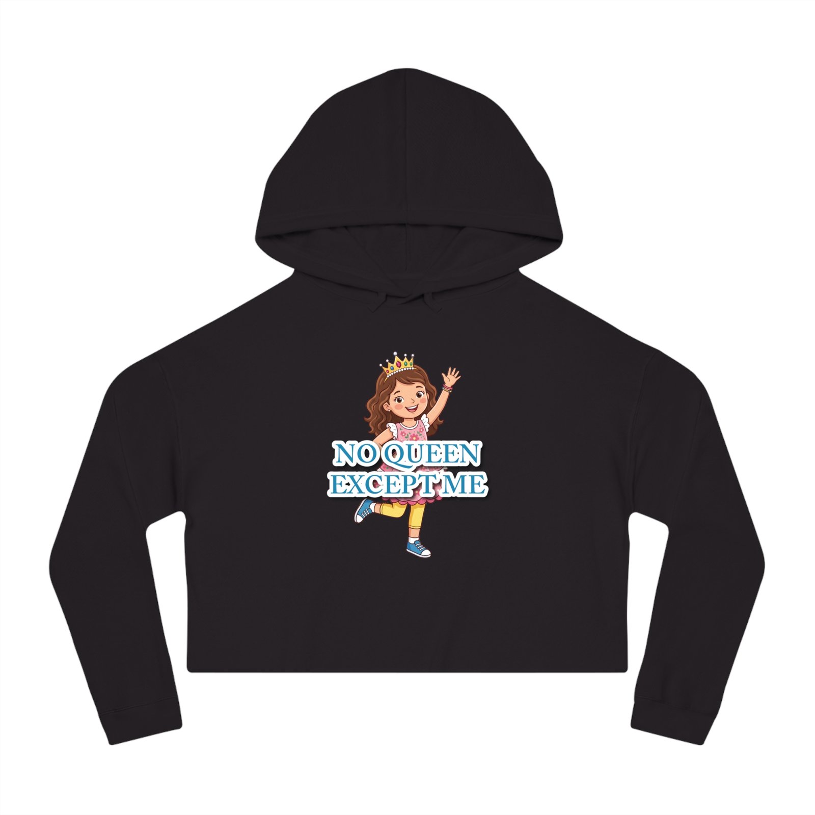 Black cropped hoodie featuring a smiling cartoon girl wearing a crown and the text "NO QUEEN EXCEPT ME".