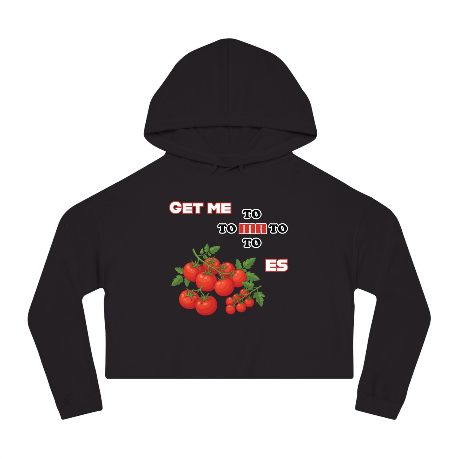 Cropped Hoodie "Get Me to Tomatoes"