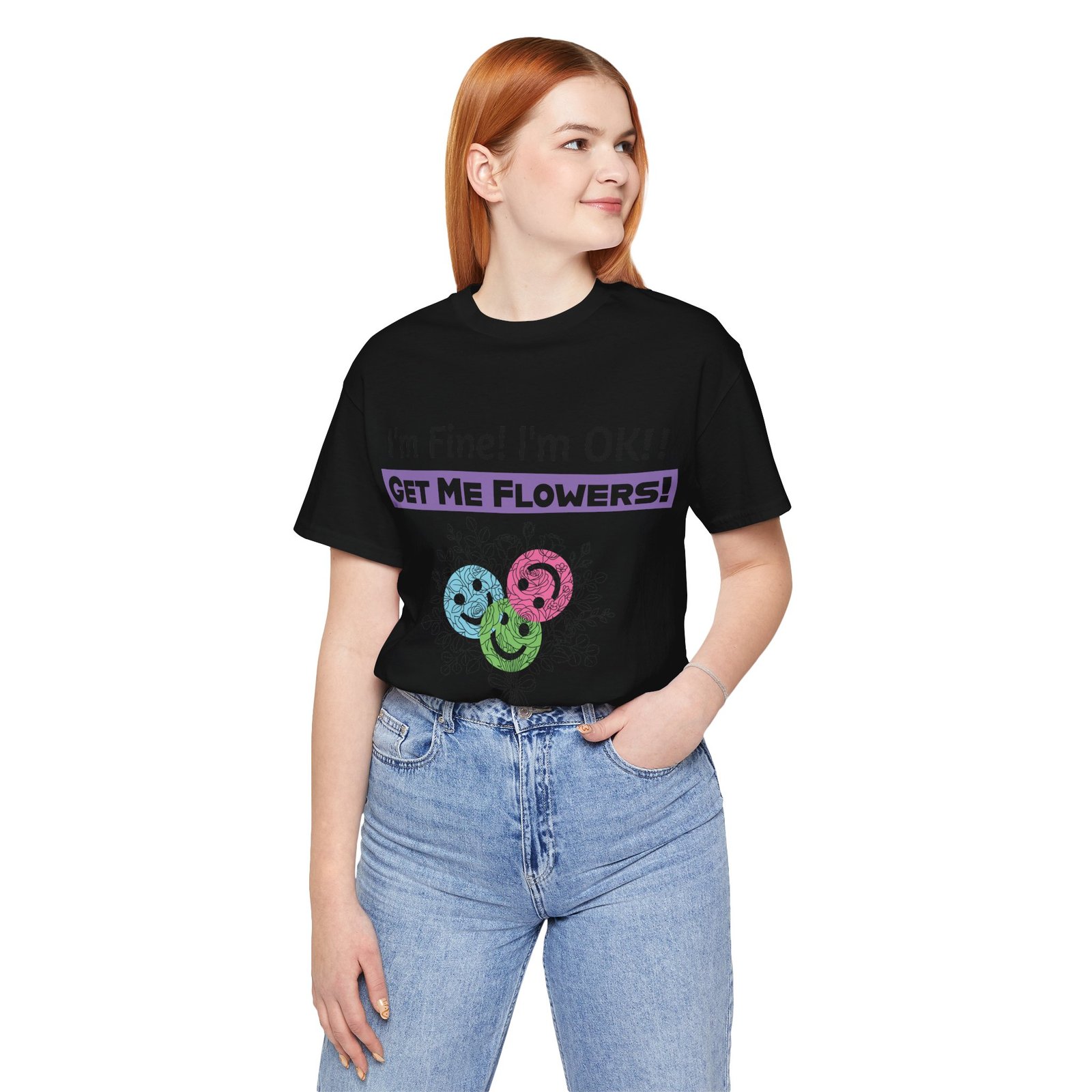 Model wearing black I'm Fine! I'm OK!! Get Me Flowers! graphic t-shirt with colorful abstract floral design.