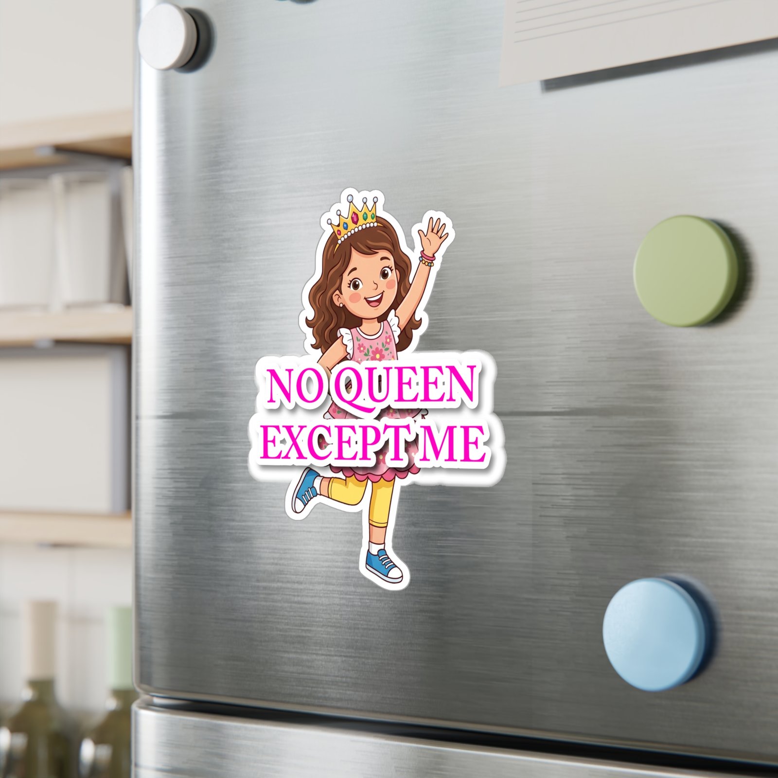 No Queen Except Me girl crown vinyl sticker with pink lettering applied to a stainless steel refrigerator surface.