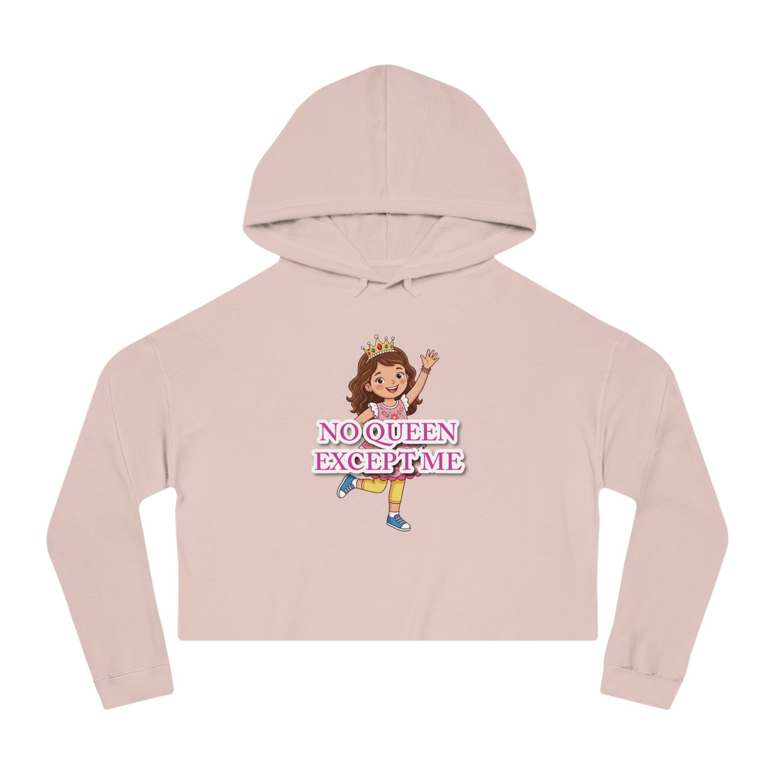 Pink cropped hoodie featuring a cartoon girl with a crown and the text 'No Queen Except Me' in bold letters.