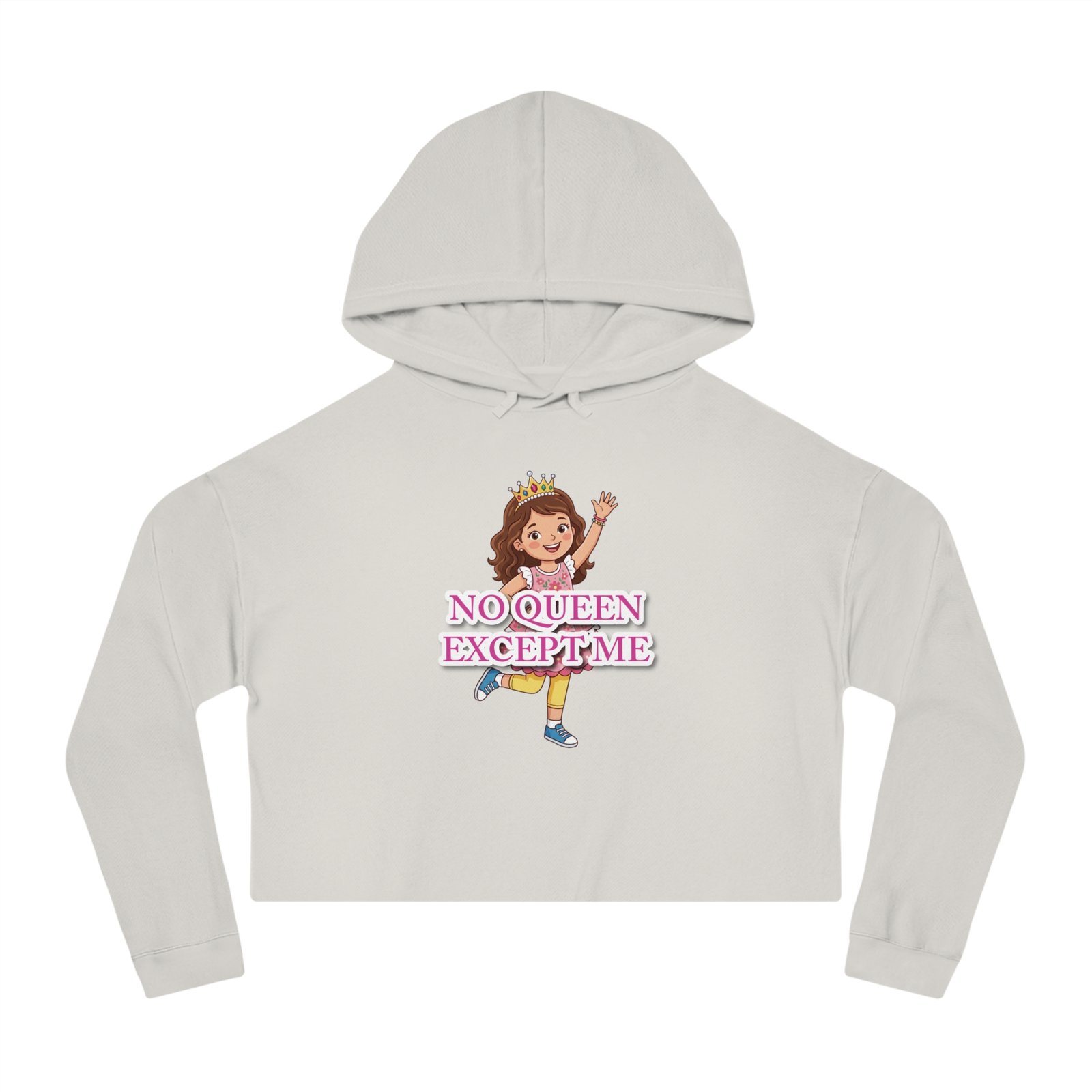 Pink No Queen Except Me cropped hoodie featuring a cartoon girl wearing a crown.