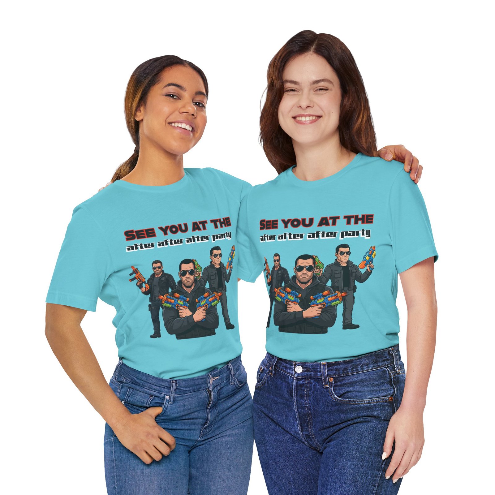 Two smiling women wearing light blue See You At The After After After Party Water Gun Squad T-Shirts.