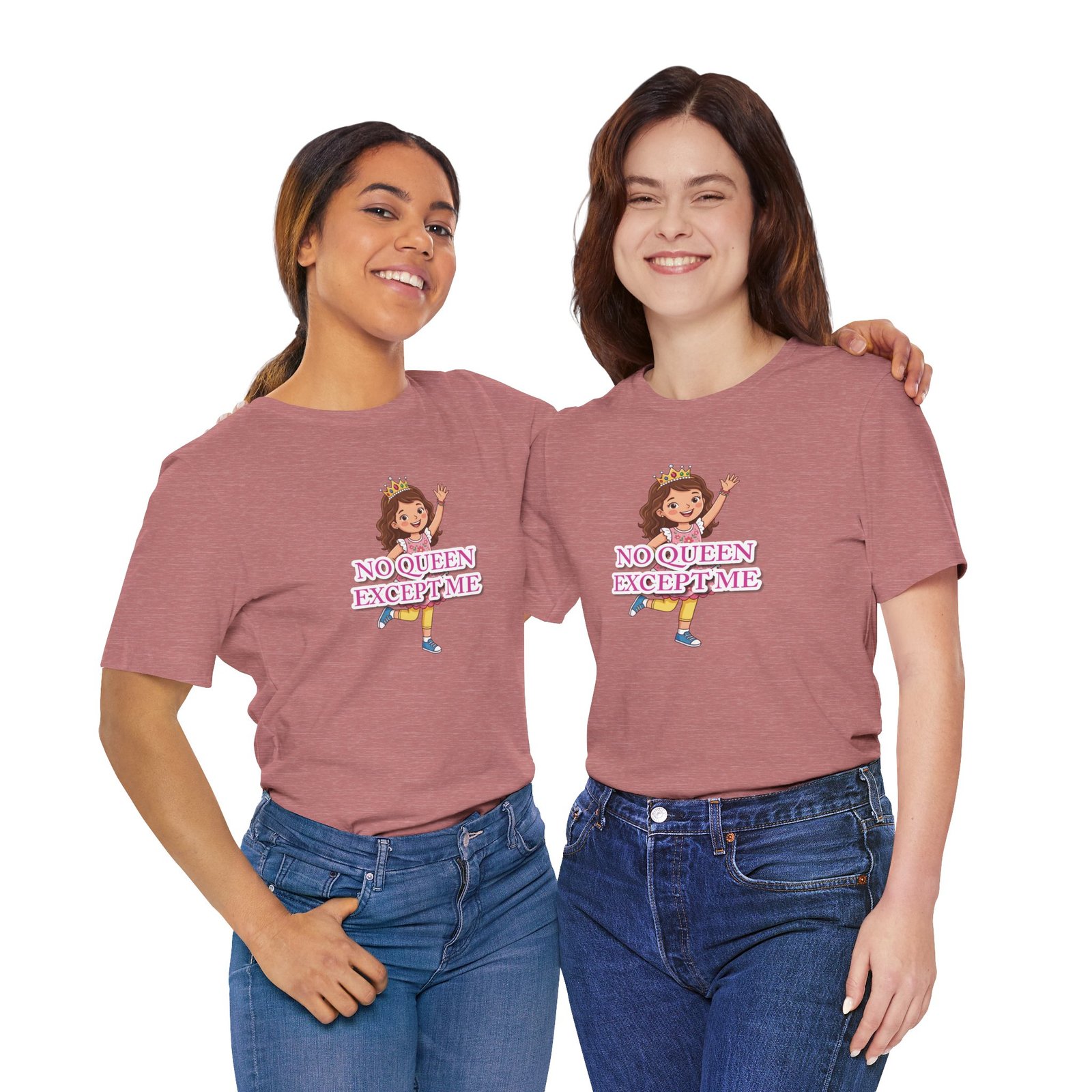 Two smiling women wearing pink "No Queen Except Me" girls' t-shirts with a whimsical queen illustration.