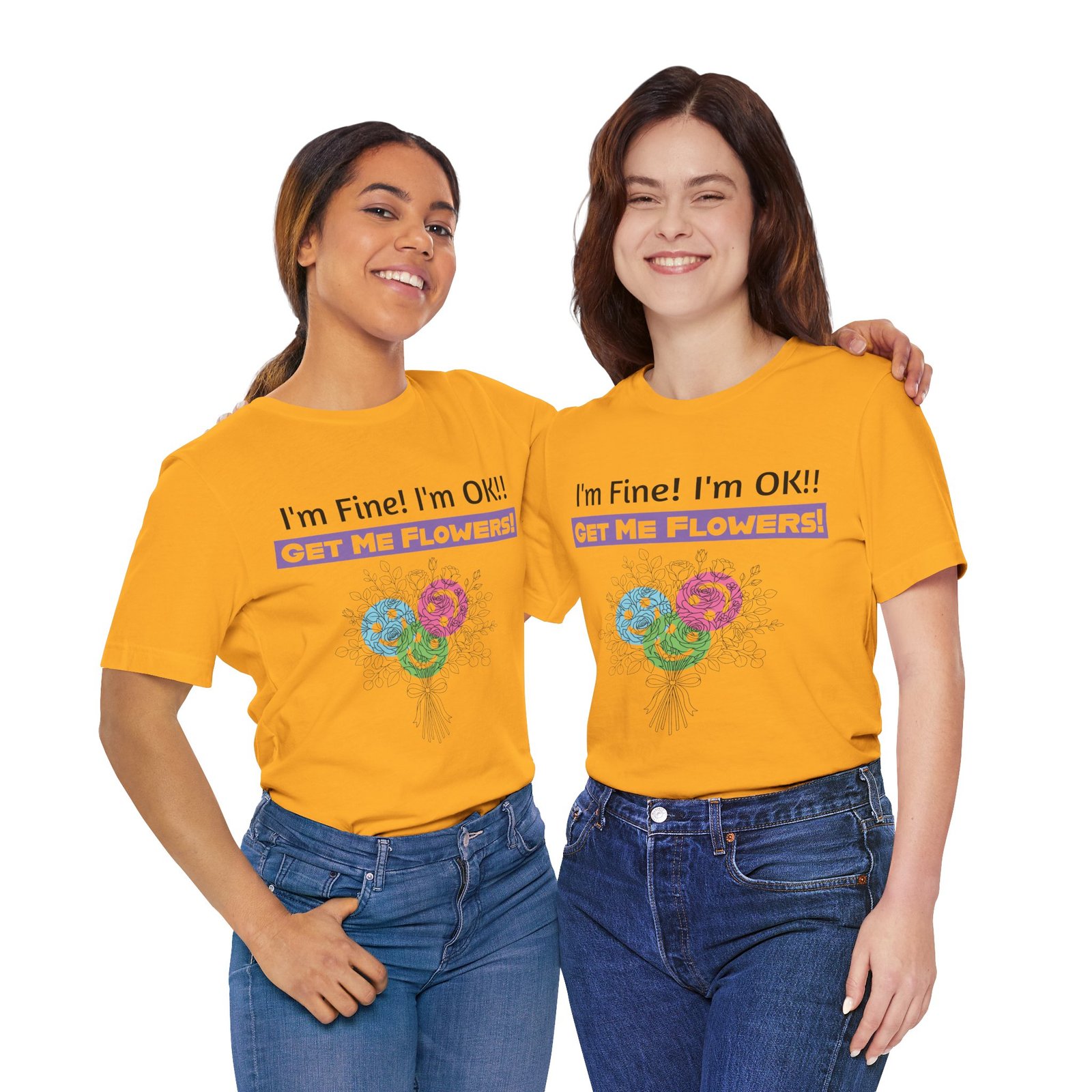 Two women smiling while wearing yellow graphic t-shirts featuring a colorful floral bouquet and sarcastic text.