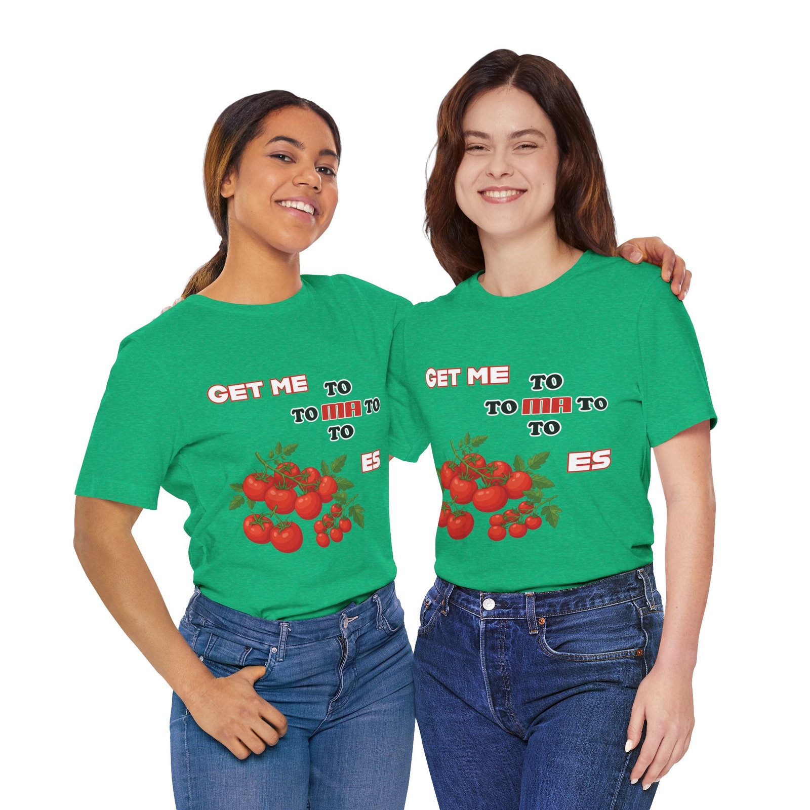 Two women wearing green Get Me To Ma To Toes vintage tomato graphic t-shirts paired with blue jeans.