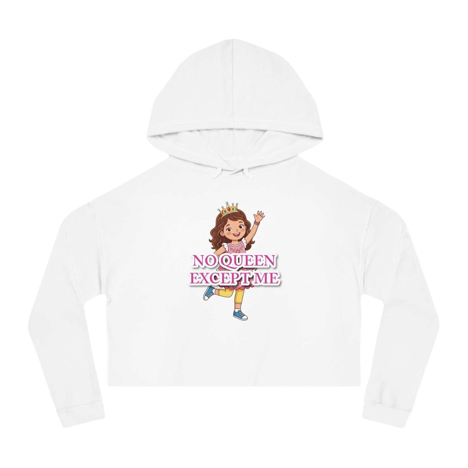 White cropped hoodie featuring a cartoon girl with a crown and "No Queen Except Me" text.
